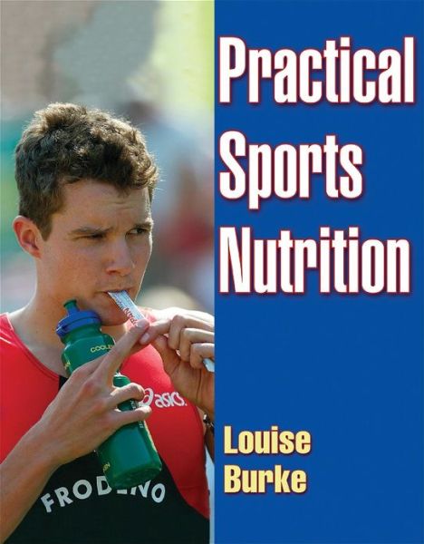 Cover for Louise Burke · Practical Sports Nutrition (Hardcover Book) (2007)