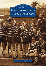 Cover for Ron Bailey · Featherstone Rovers Rugby League Football Club: Images of Sport (Paperback Book) (2001)