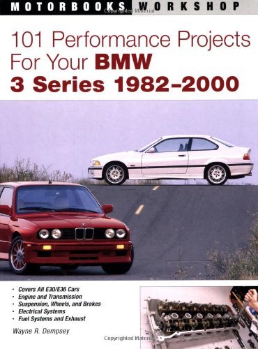 Cover for Wayne Dempsey . · 101 Performance Projects for Your BMW 3 Series 1982-2000 - Motorbooks Workshop (Paperback Book) [1st edition] (2006)