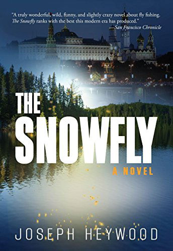 Snowfly - Joseph Heywood - Books - Rowman & Littlefield - 9780762786954 - May 7, 2013