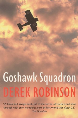 Goshawk Squadron - Derek Robinson - Books - Da Capo Press - 9780786715954 - October 13, 2005