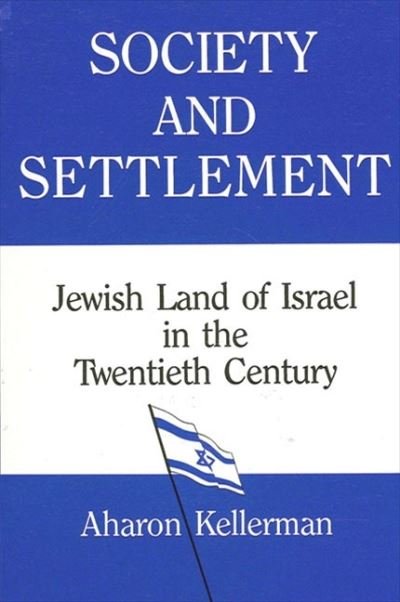 Cover for Aharon Kellerman · Society and settlement (Bok) (1993)
