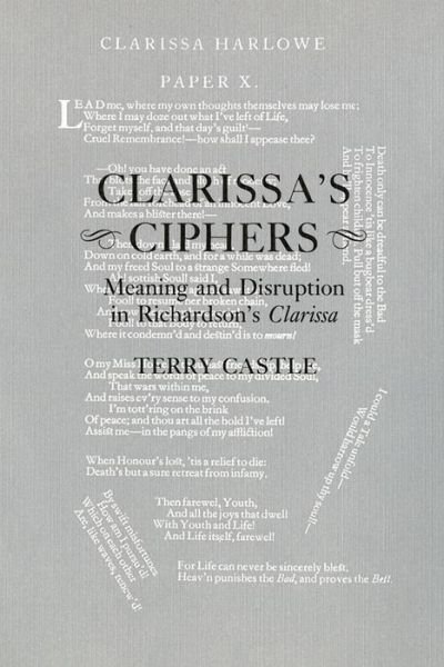 Cover for Terry Castle · Clarissa's Ciphers: Meaning and Disruption in Richardson's Clarissa (Hardcover Book) (1982)
