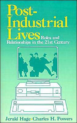 Cover for Jerald Hage · Post-Industrial Lives: Roles and Relationships in the 21st Century (Pocketbok) (1992)