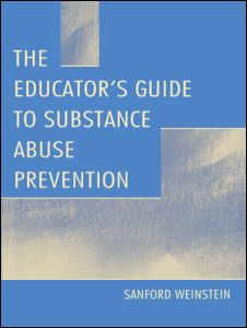 Cover for Sanford Weinstein · The Educator's Guide To Substance Abuse Prevention (Paperback Book) (1999)