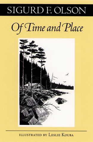 Cover for Sigurd F. Olson · Of Time And Place - A Fesler-Lampert Minnesota Heritage Book (Paperback Book) (1998)