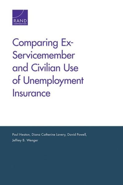 Cover for Paul Heaton · Comparing Ex-Servicemember and Civilian Use of Unemployment Insurance (Paperback Book) (2018)