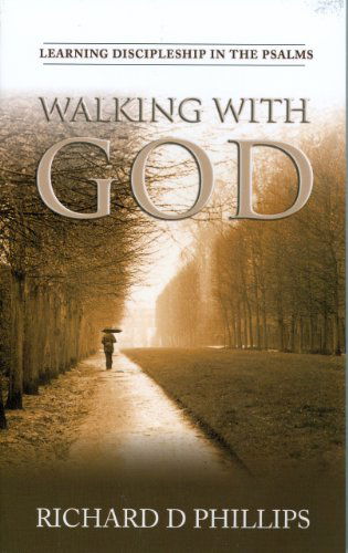 Cover for Richard D. Phillips · Walking with God (Paperback Book) (2005)