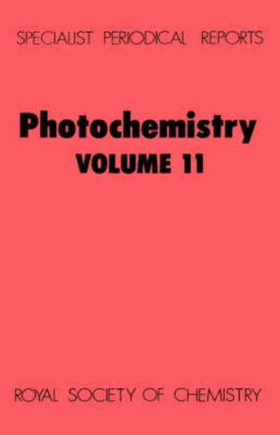 Photochemistry: Volume 11 - Specialist Periodical Reports - Royal Society of Chemistry - Boeken - Royal Society of Chemistry - 9780851860954 - 1981
