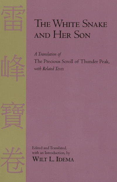 Cover for Bai She Zhuan English 2009 · The White Snake and Her Son: A Translation of the Precious Scroll of Thunder Peak (Paperback Book) (2009)