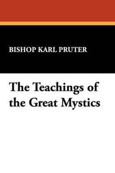 Cover for Karl Pruter · The Teachings of the Great Mystics (Inbunden Bok) (2007)