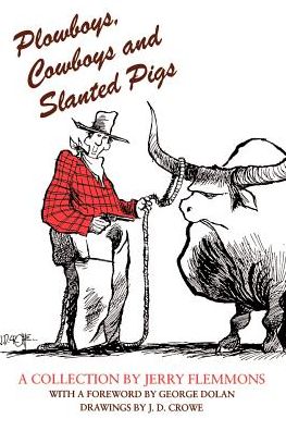 Cover for Jerry Flemmons · Plowboys Cowboys &amp; Slanted Pigs (Pocketbok) (1984)