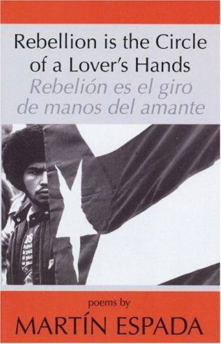 Cover for Martin Espada · Rebellion Is the Circle of a Lover's Hands / Rebelio (Paperback Book) [Spanish And English, 1st edition] (1995)