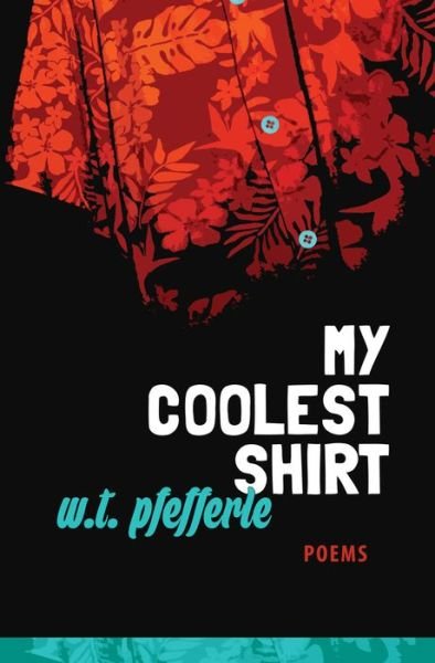 Cover for W T Pfefferle · My Coolest Shirt (Paperback Book) (2015)