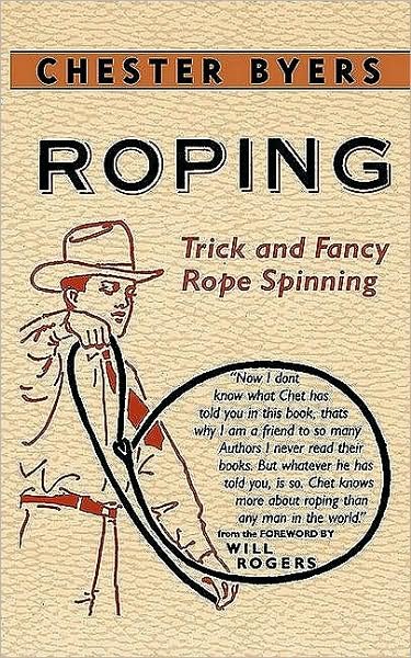 Roping - Chester Byers - Books - Applewood Books - 9780918222954 - April 7, 2009