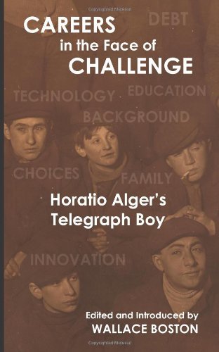 Cover for Horatio Alger · Careers in the Face of Challenge: Horatio Alger's Telegraph Boy (Paperback Book) (2013)