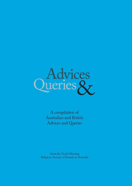 Cover for Religious Society of Friends (Quakers) in Australia · Advices &amp; Queries (Pocketbok) (2023)