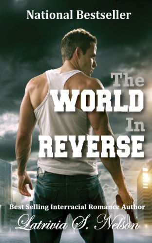 Cover for Latrivia S. Nelson · The World In Reverse (Paperback Book) (2013)