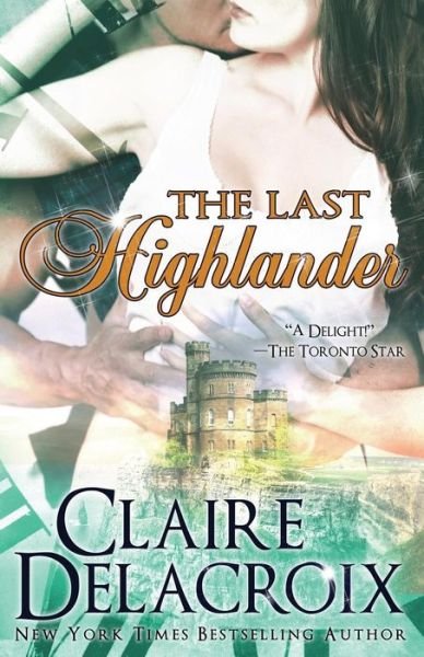 Cover for Claire Delacroix · The Last Highlander (Paperback Bog) (2012)