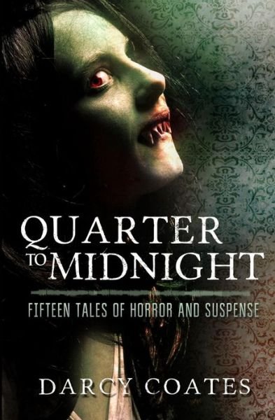 Cover for Darcy Coates · Quarter to Midnight (Paperback Book) (2015)