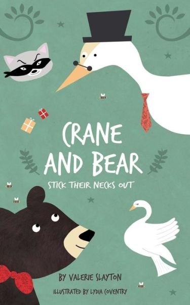 Valerie Slayton · Crane and Bear Stick Their Necks out (Paperback Book) (2014)