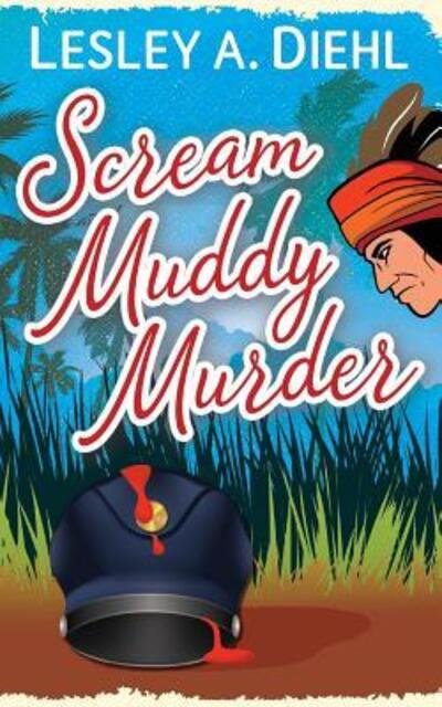 Cover for Lesley A. Diehl · Scream Muddy Murder (Paperback Bog) (2018)