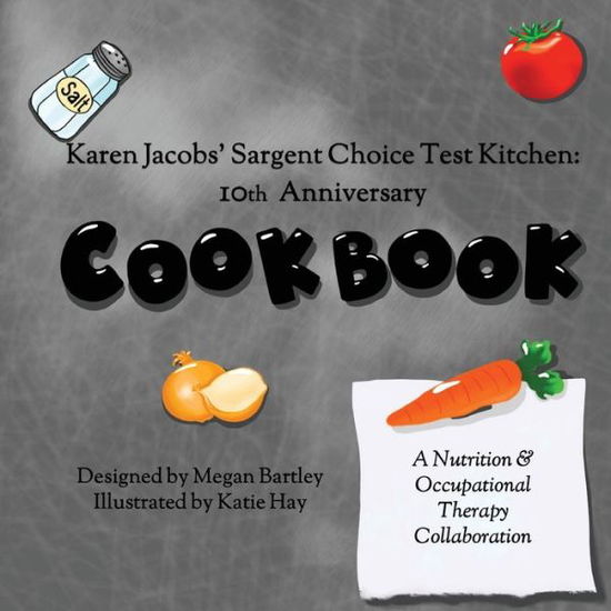 Cover for Karen Jacobs · Karen Jacobs' Sargent Choice Test Kitchen Cookbook (Paperback Book) (2019)