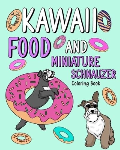 Cover for Paperland · Kawaii Food and Miniature Schnauzer (Paperback Book) (2024)
