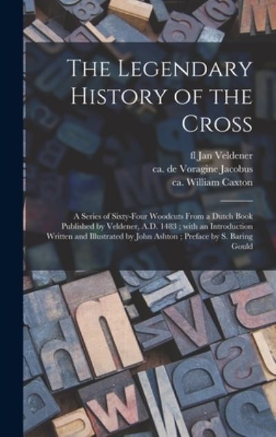 Cover for Jan Fl 1473-1485 Veldener · The Legendary History of the Cross (Hardcover Book) (2021)