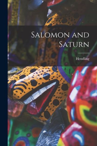 Cover for Hendling · Salomon and Saturn (Paperback Book) (2021)