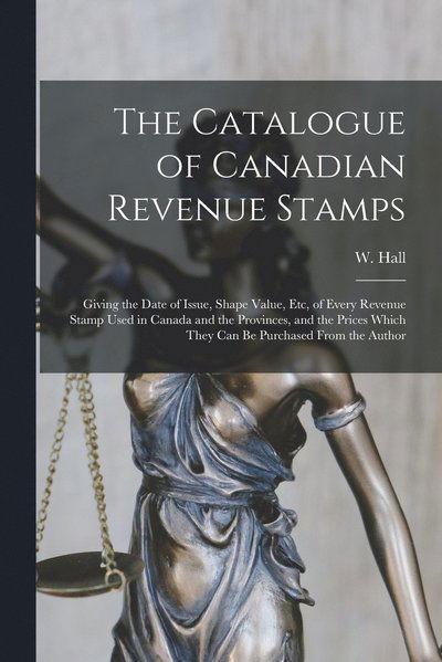 Cover for Hall · Catalogue of Canadian Revenue Stamps (Book) (2022)