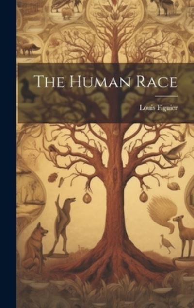 Cover for Louis Figuier · Human Race (Bog) (2023)