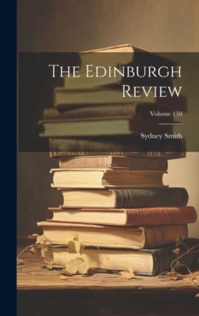 Cover for Sydney Smith · Edinburgh Review; Volume 150 (Book) (2023)