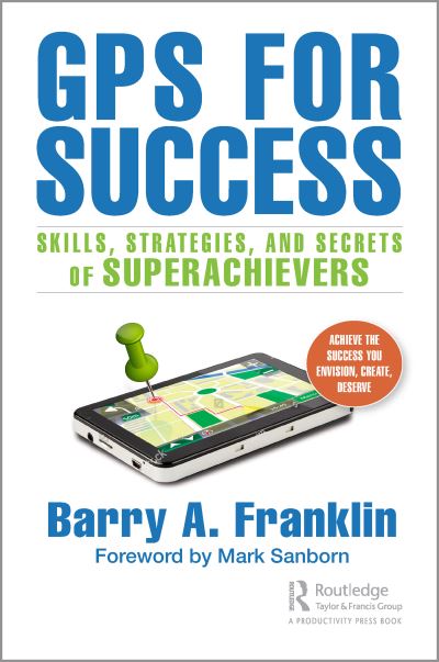 Cover for Barry A. Franklin · GPS for Success: Skills, Strategies, and Secrets of Superachievers (Paperback Book) (2022)