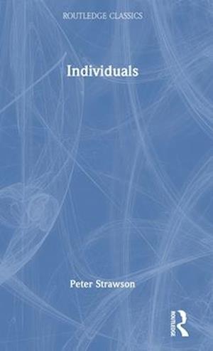 Cover for Peter Strawson · Individuals: An Essay in Descriptive Metaphysics - Routledge Classics (Hardcover Book) (2025)