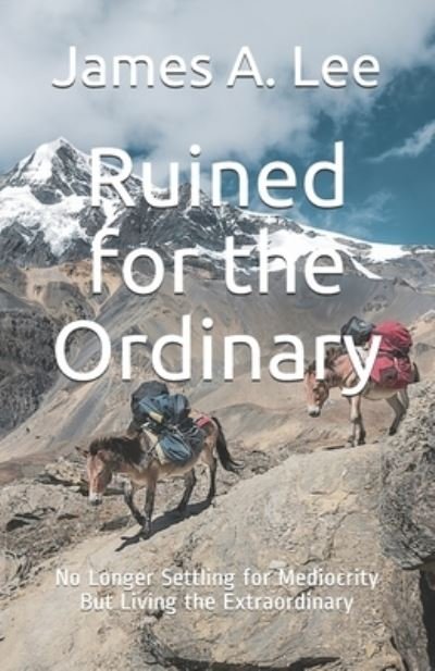Cover for James Andrew Lee · Ruined for the Ordinary (Paperback Bog) (2019)