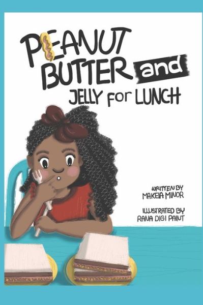 Cover for Makeia Minor · Peanut Butter and Jelly for Lunch! (Paperback Book) (2019)