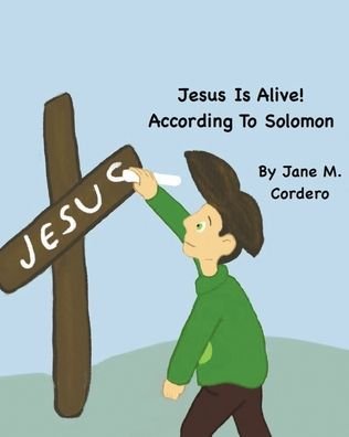 Cover for Jane M Cordero · Jesus Is Alive! (Paperback Book) (2019)