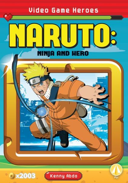 Cover for Kenny Abdo · Naruto: Ninja and Hero (Hardcover Book) (2021)