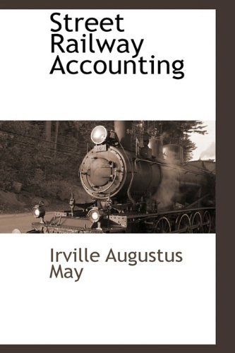 Cover for Irville Augustus May · Street Railway Accounting (Gebundenes Buch) (2009)