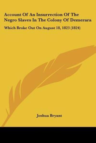 Cover for Joshua Bryant · Account Of An Insurrection Of The Negro Slaves In The Colony Of Demerara (Paperback Book) (2009)