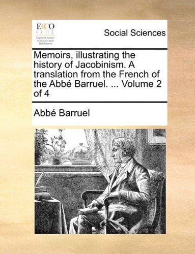 Cover for Abbé Barruel · Memoirs, Illustrating the History of Jacobinism. a Translation from the French of the Abbé Barruel. ...  Volume 2 of 4 (Paperback Book) (2010)