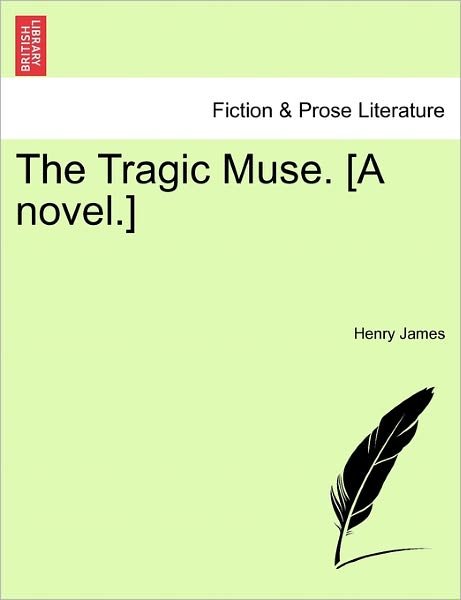 Cover for Henry James · The Tragic Muse. [a Novel.] (Paperback Bog) (2011)