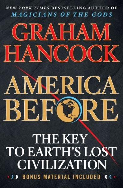 America Before The Key to Earth's Lost Civilization - Graham Hancock - Bøker - St. Martin's Griffin - 9781250756954 - 29. september 2020