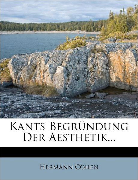 Cover for Cohen · Kants Begründung Der Aesthetik... (Bog) (2011)