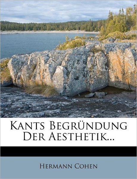 Cover for Cohen · Kants Begründung Der Aesthetik... (Bog) (2011)