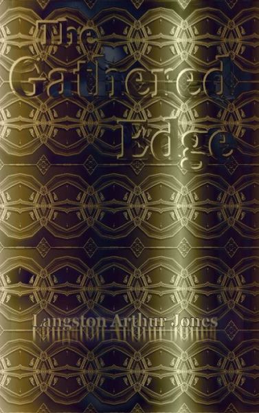 Cover for Langston Jones · The Gathered Edge (Hardcover Book) (2015)