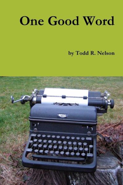 Cover for Todd R. Nelson · One Good Word (Paperback Book) (2017)