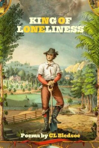 Cover for Cl Bledsoe · King Of Loneliness (Pocketbok) (2017)