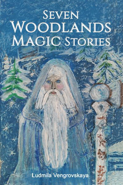 Cover for Ludmila Vengrovskaya · Seven Woodlands Magic Stories (Paperback Bog) (2020)